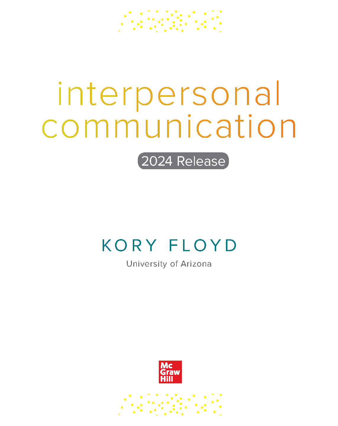 2024 Interpersonal Communication by Kory Floyd: Ace Your Exams!